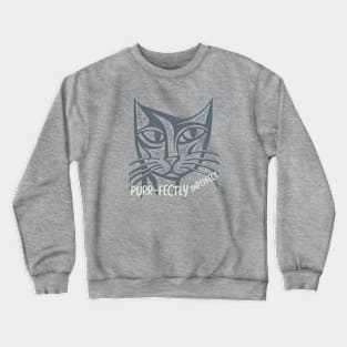 Funny Cat Pun Purr-fectly Imperfect Crewneck Sweatshirt